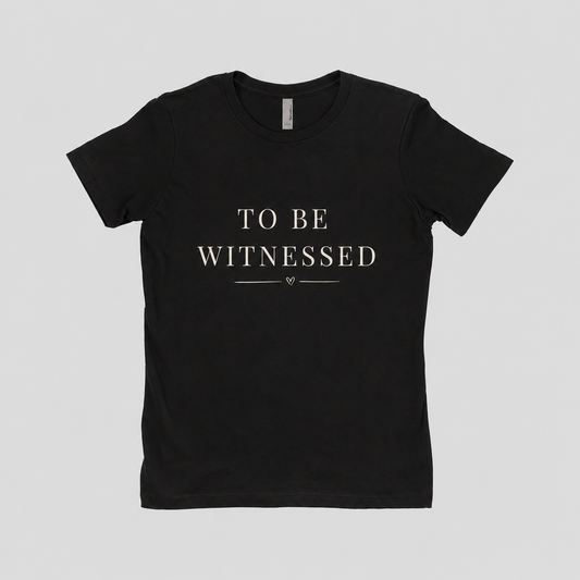 To Be Witnessed Shirt | Literary Quote T-Shirt | Writer Gift | Book Lover Tee | Introvert Shirt | Meaningful Quote Apparel