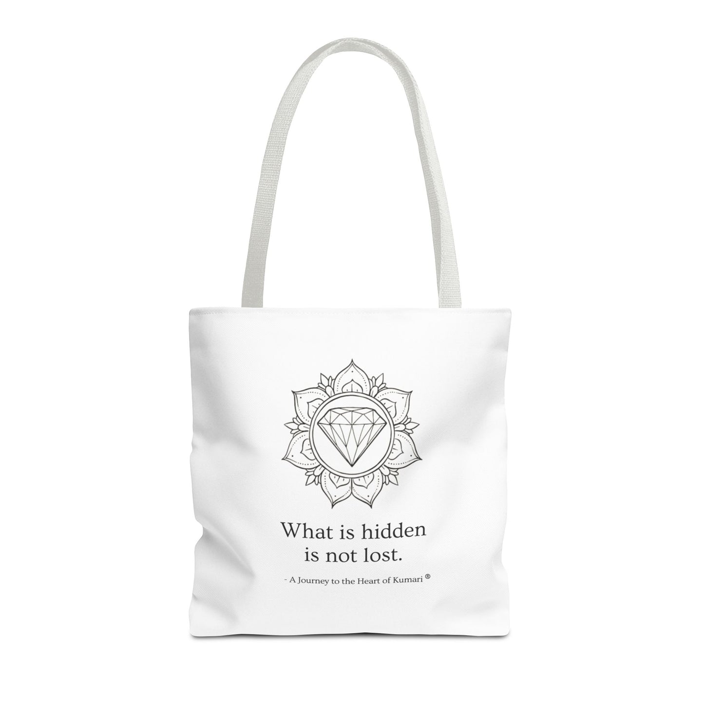 “What Is Hidden Is Not Lost” — Inspirational Tote Bag | Eco-Friendly Gift | Reusable Affirmation Bag
