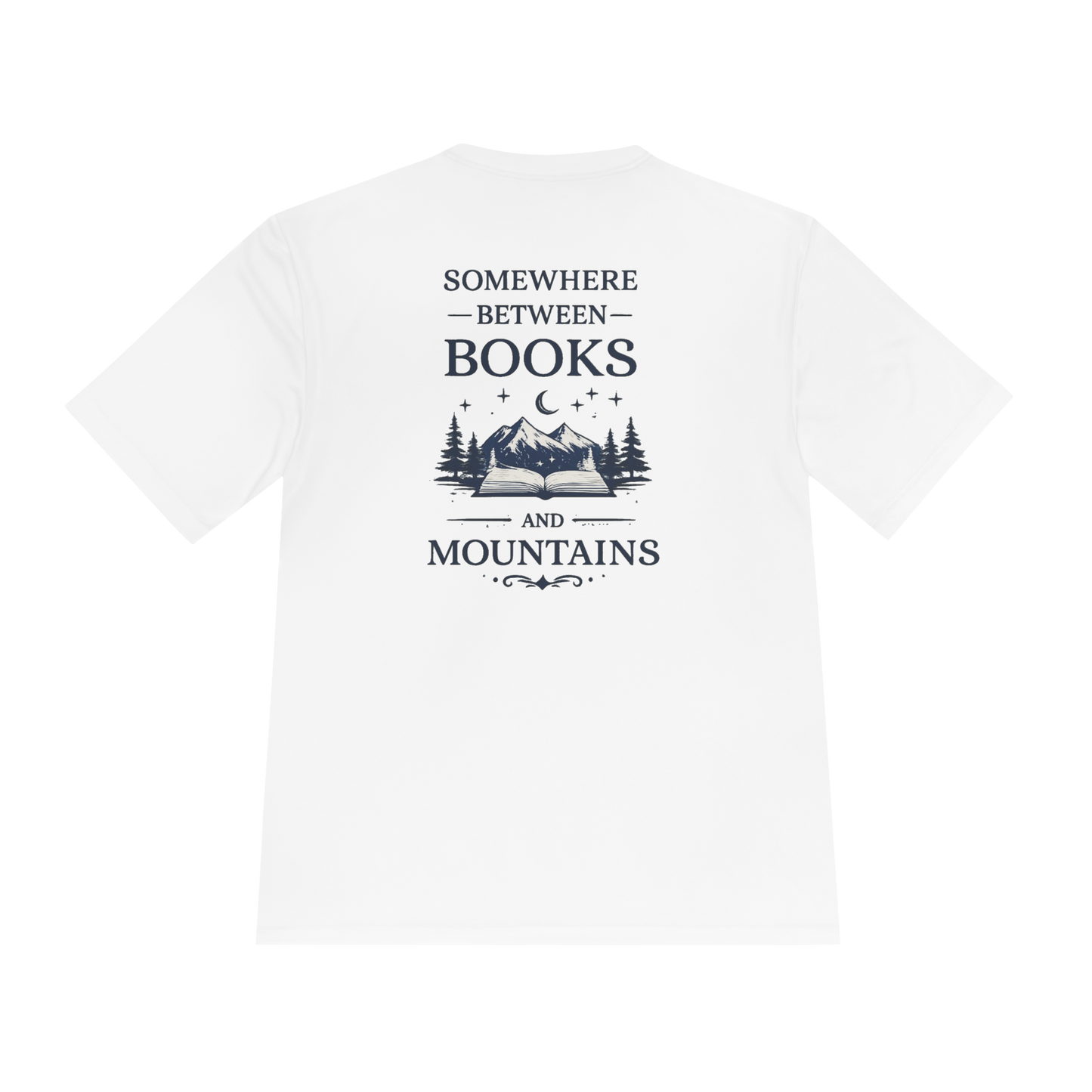 Somewhere Between Books and Mountains Unisex Quick-Dry Tee