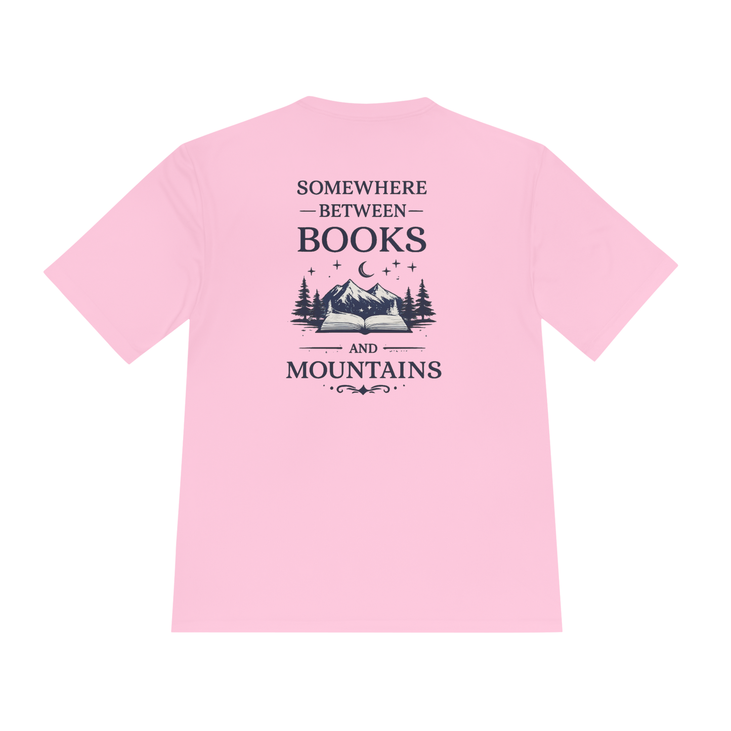 Somewhere Between Books and Mountains Unisex Quick-Dry Tee