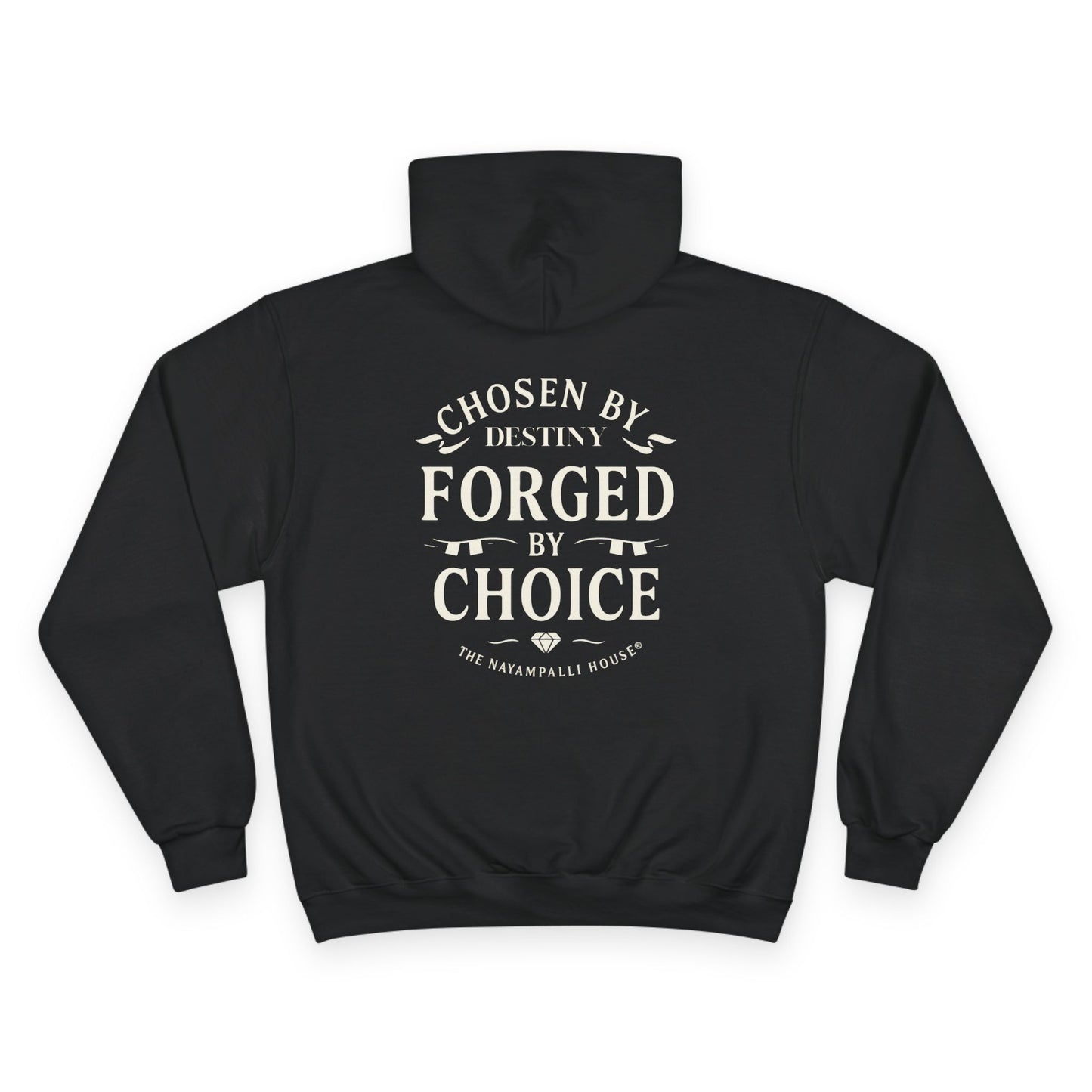 "Forged by Choice" Hoodie by Champion – Motivational Wear for the Journey Ahead | Durable, Comfortable, Timeless Sweatshirt by The Nayampalli House®