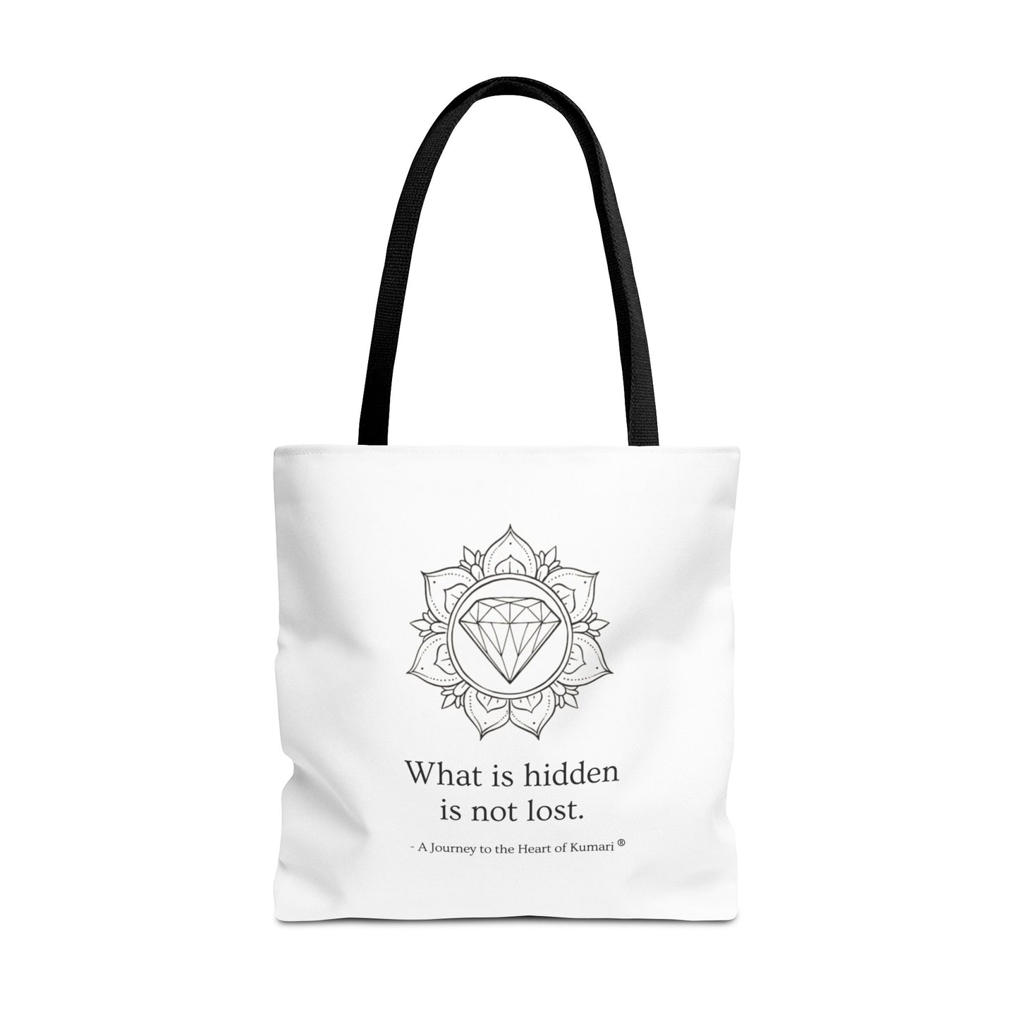 “What Is Hidden Is Not Lost” — Inspirational Tote Bag | Eco-Friendly Gift | Reusable Affirmation Bag